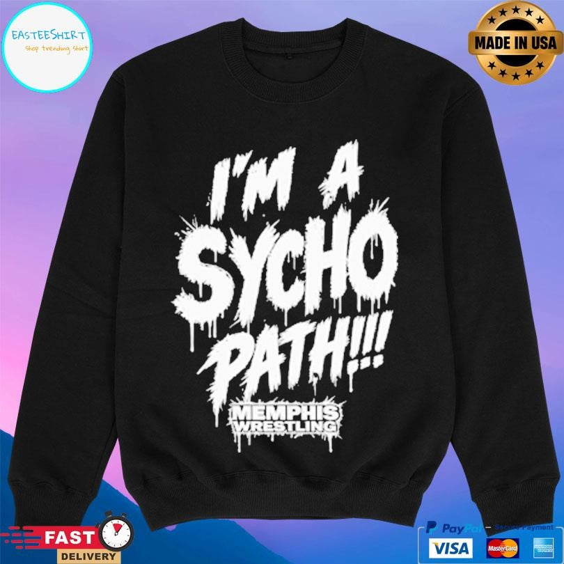 I’m A Sycho Path Memphis Wrestling Shirt