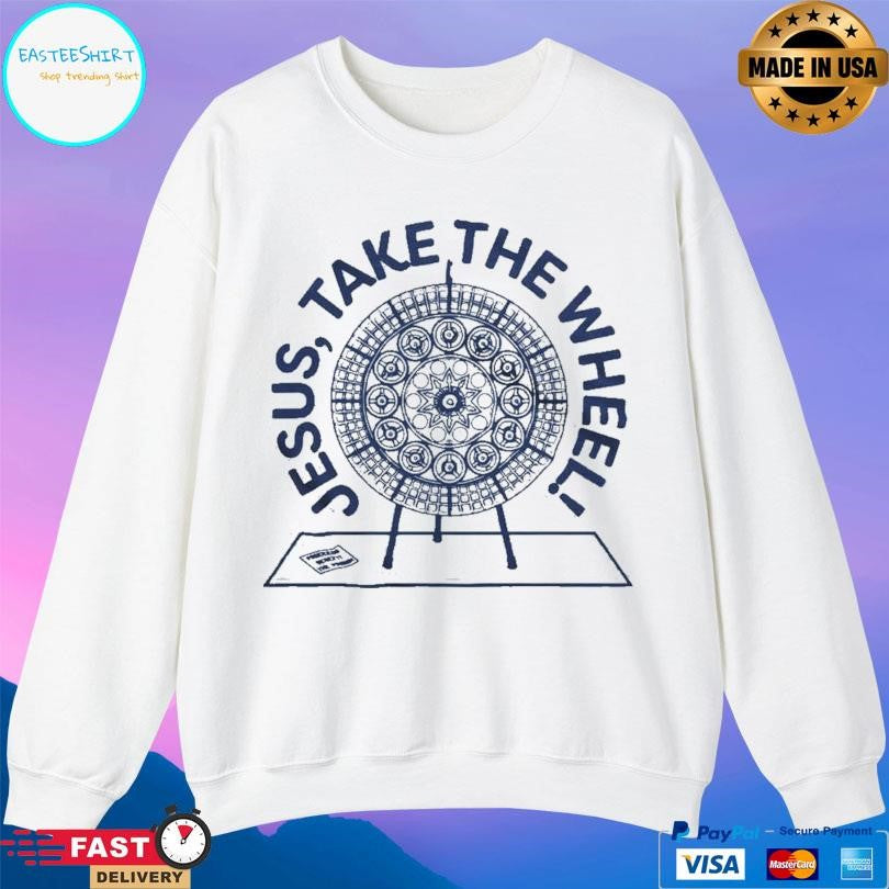 Jesus Take The Wheel Shirt