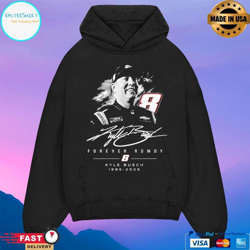 Kyle Busch 1985 2026 Forever Rowdy Shirt