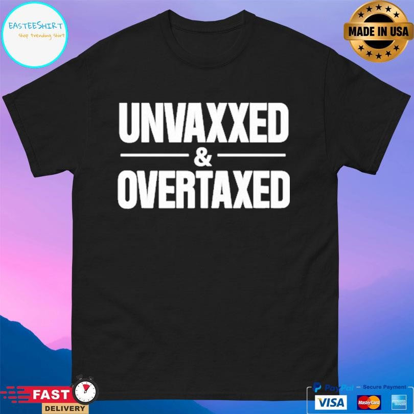 Luke Rudkowski Unvaxxed And Overtaxed Shirt