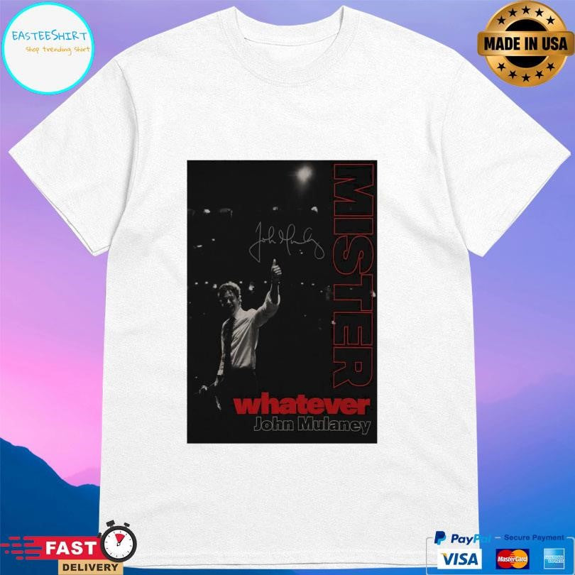 Mister Whatever Signed John Mulaney Tour 2026 Shirt