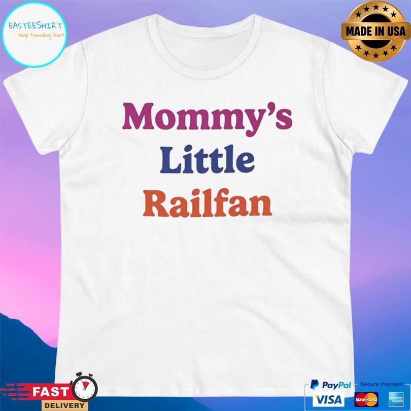 Mommy Little Railfan Shirt