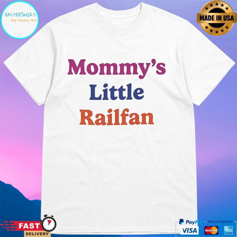 Mommy Little Railfan Shirt
