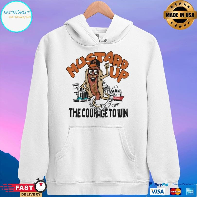 Mustard Up The Courage To Win Shirt