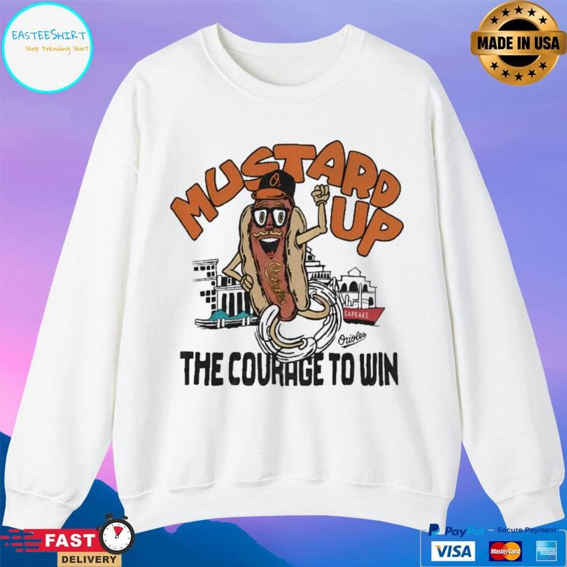 Mustard Up The Courage To Win Shirt