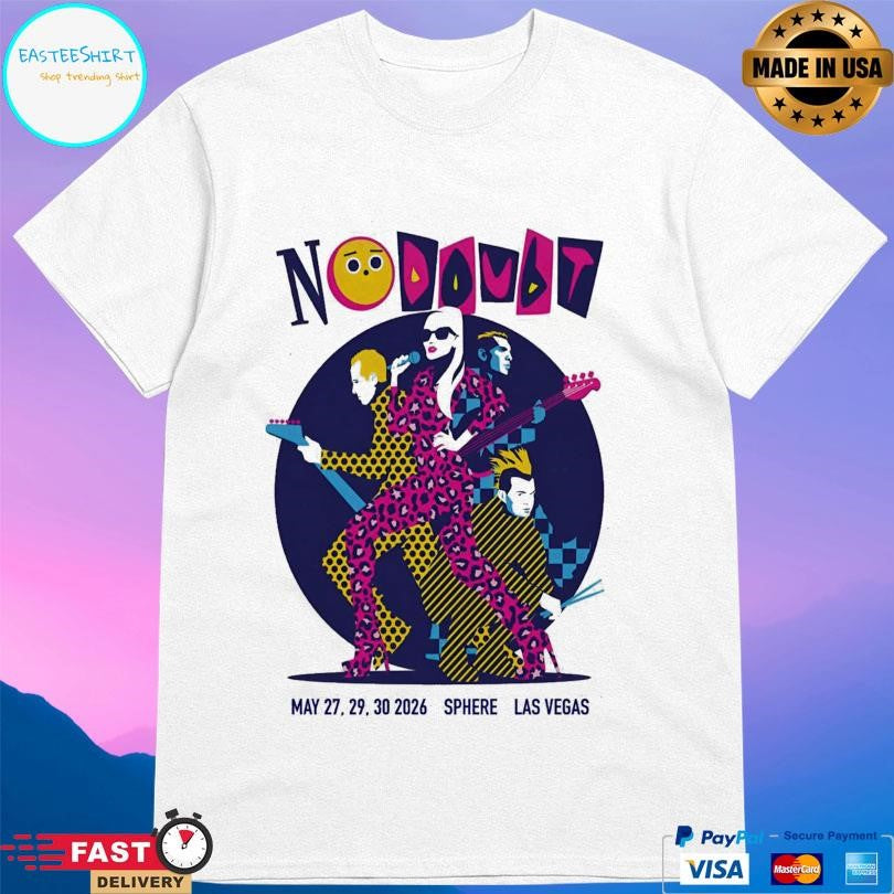 No Doubt May 27 29 30 2026 At Sphere In Las Vegas Shirt