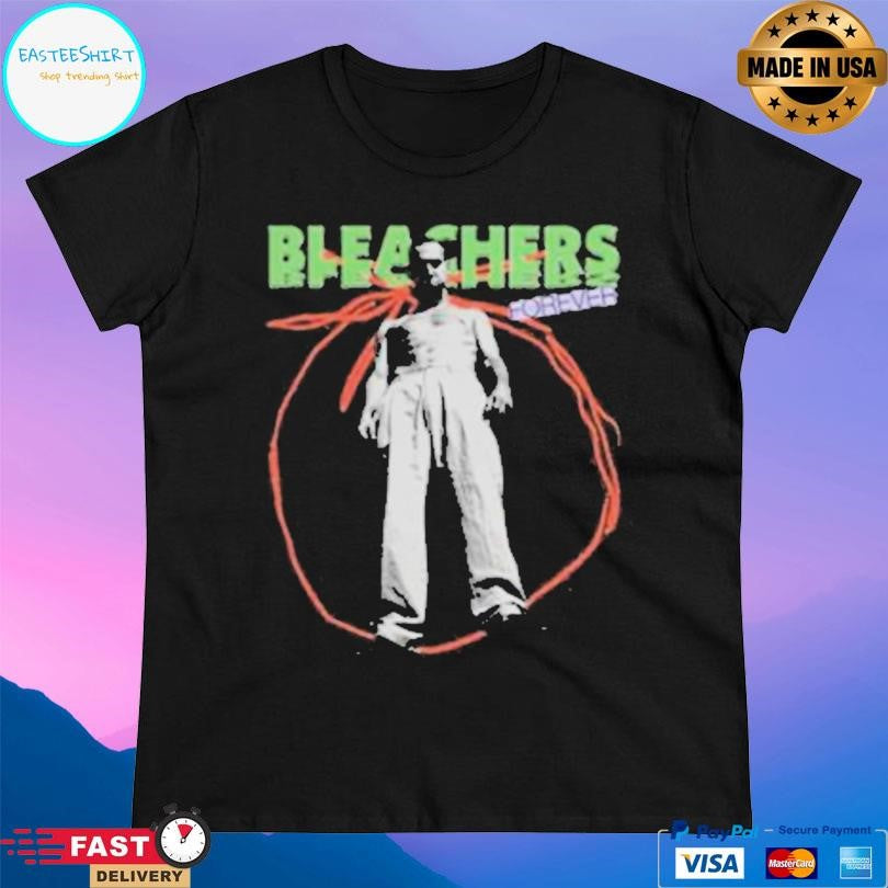 Bleachers Bleachers Forever Shirt