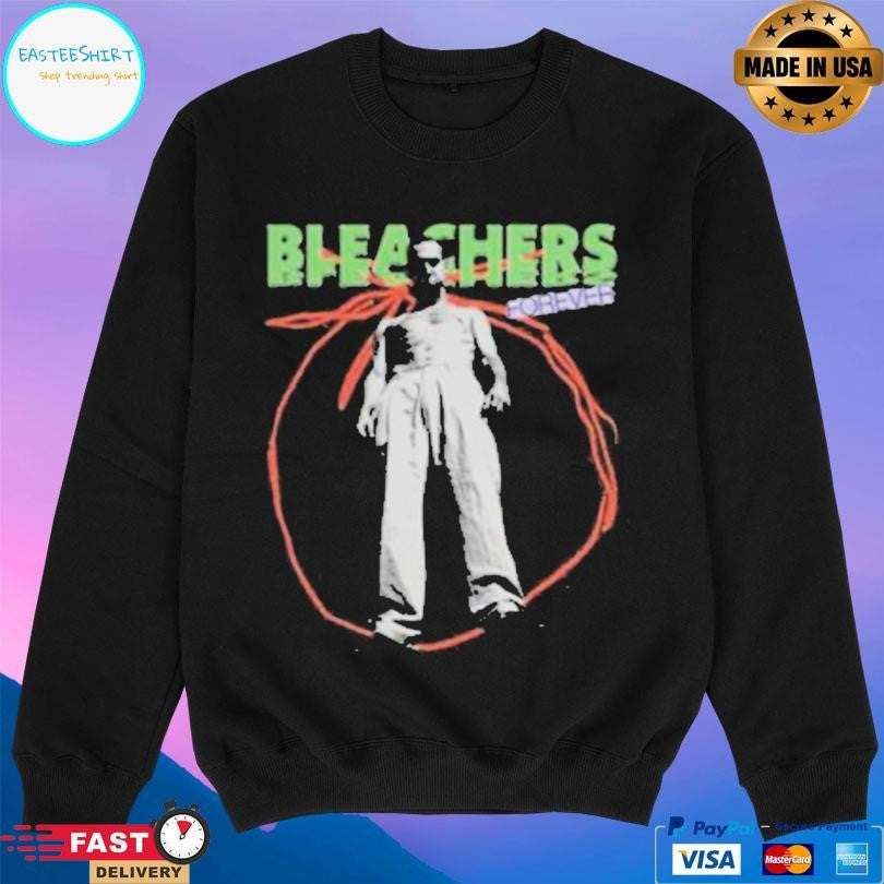 Bleachers Bleachers Forever Shirt