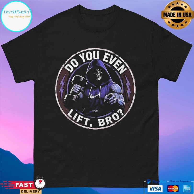 Skeleton Do You Even Lift Bro Shirt