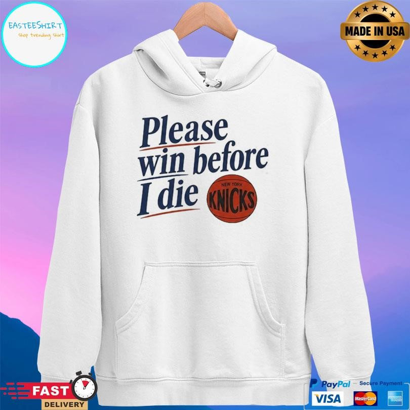Old Jewish Men Please Win Before I Die Knicks Shirt