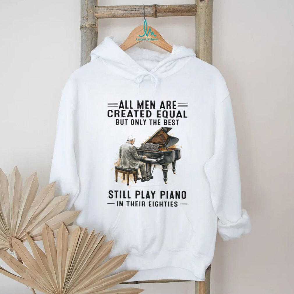 All Men Are Created Equal Only The Best Still Play Piano In Their Eighties