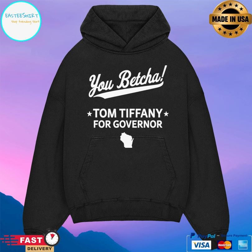 Ou Betcha Tom Tiffany For Governor Shirt