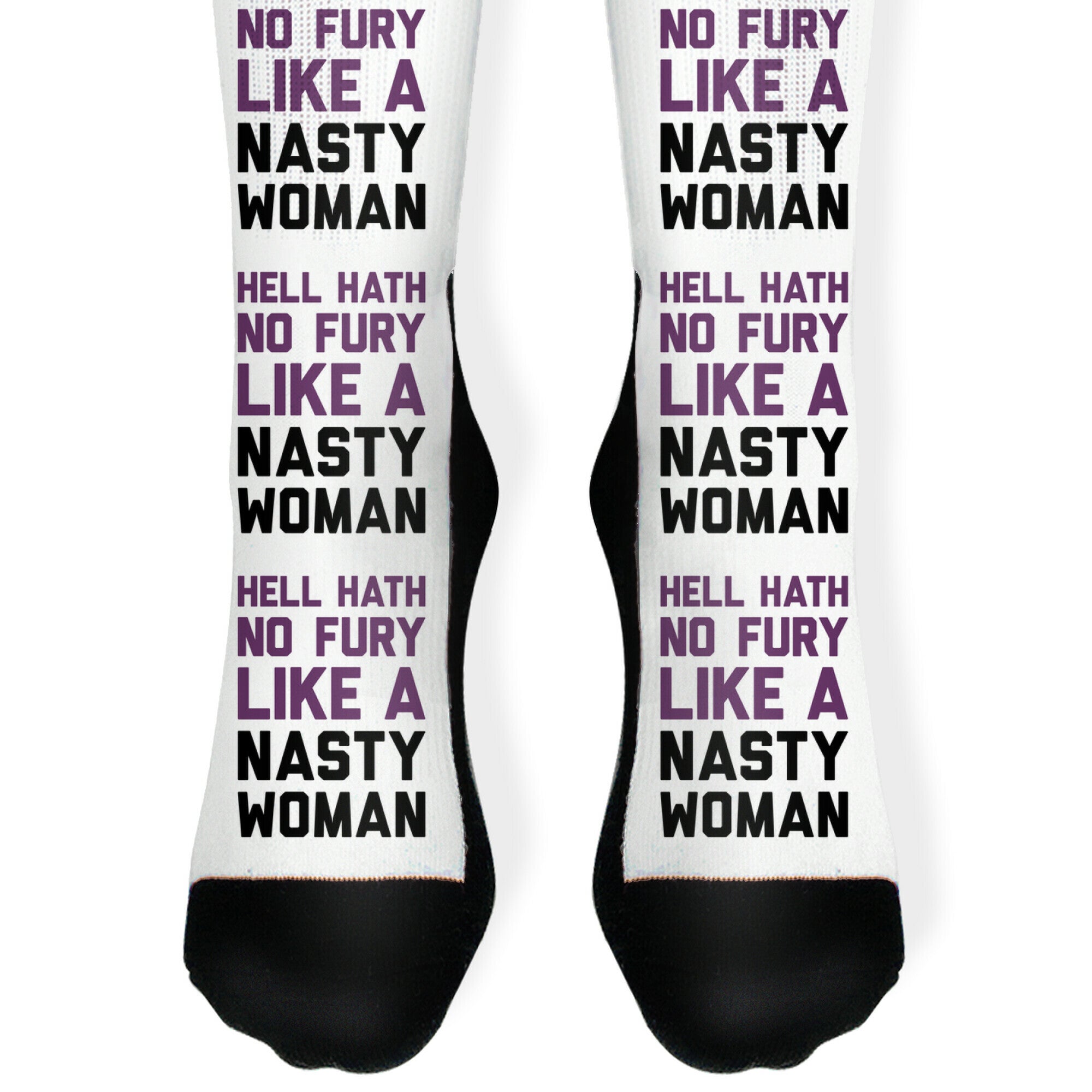 Hell Hath No Fury Like A Nasty Woman Socks