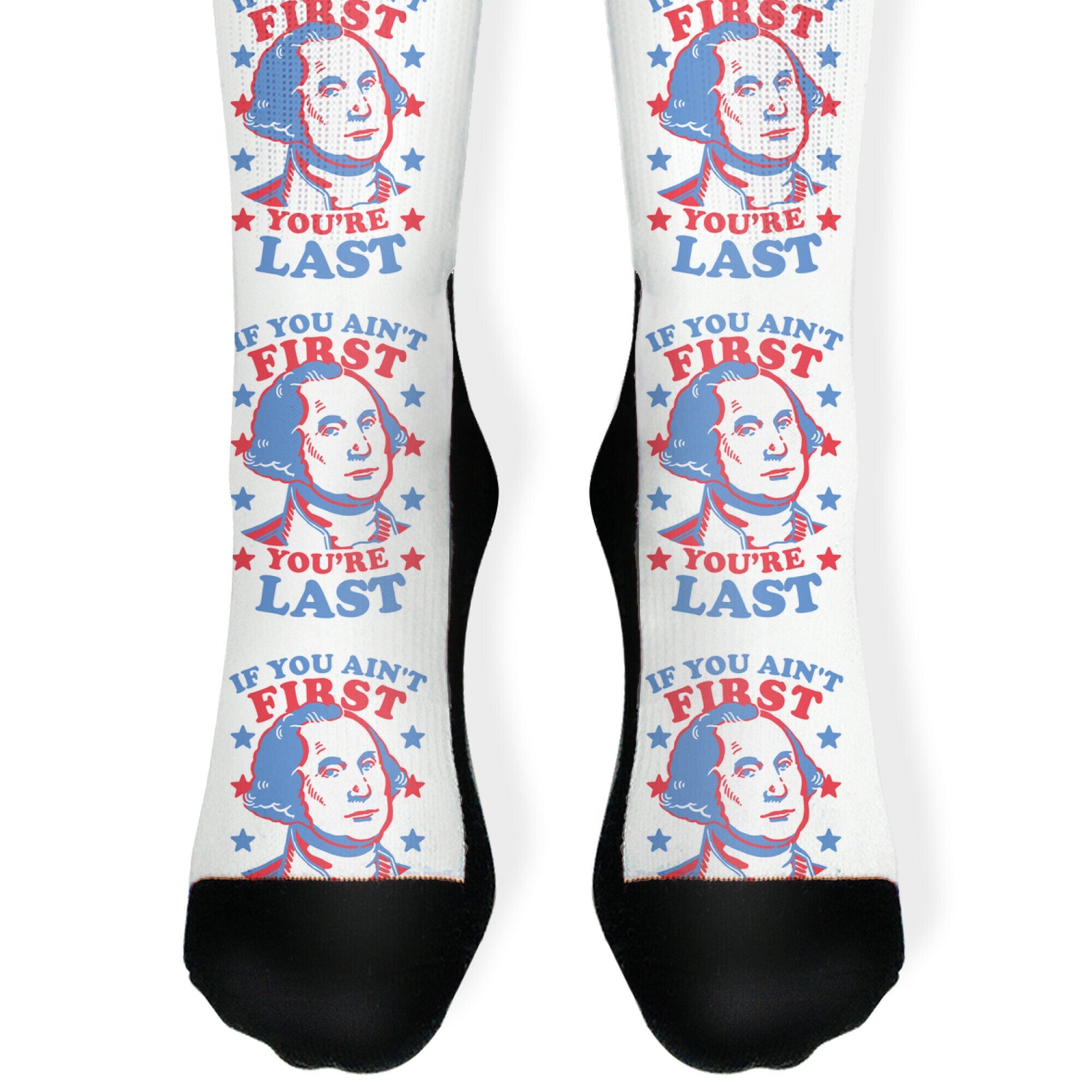 If You Ain't First You're Last Socks