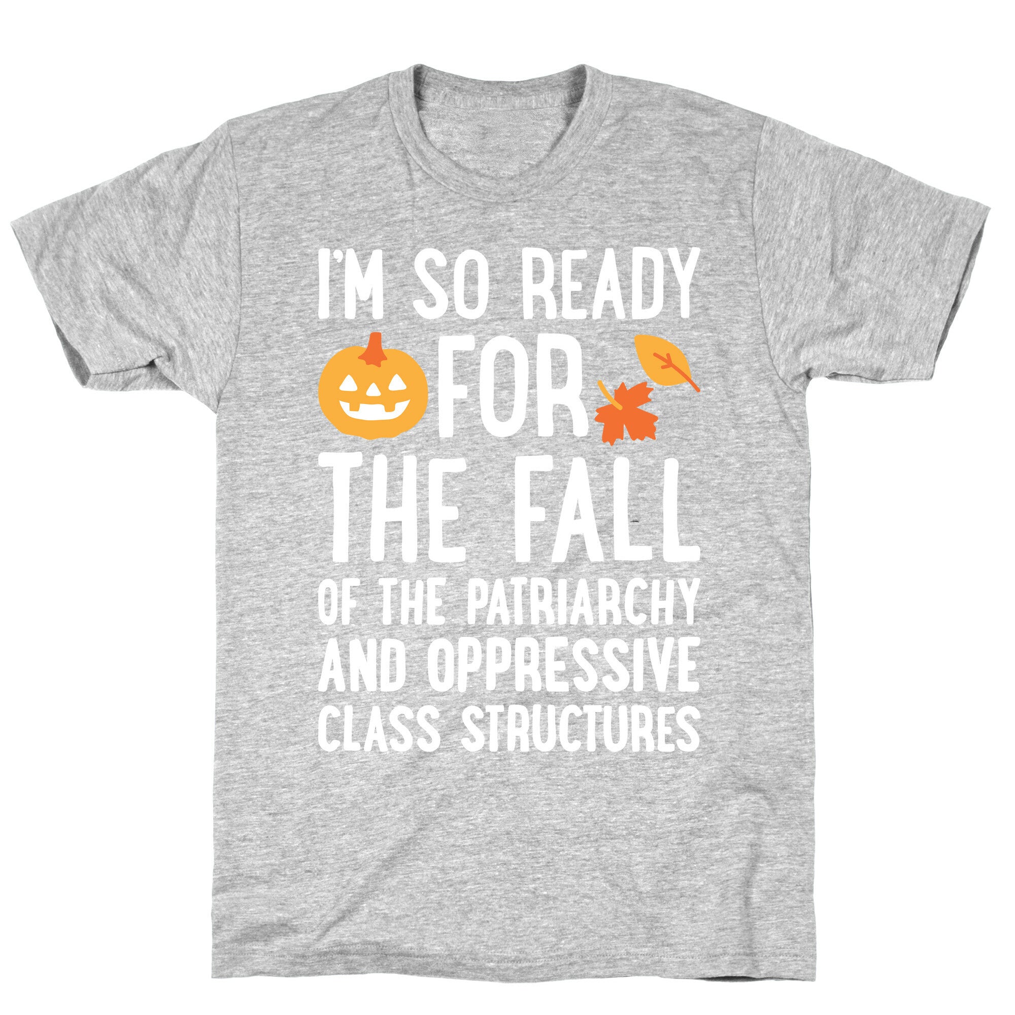 Im So Ready For The Fall T-Shirt