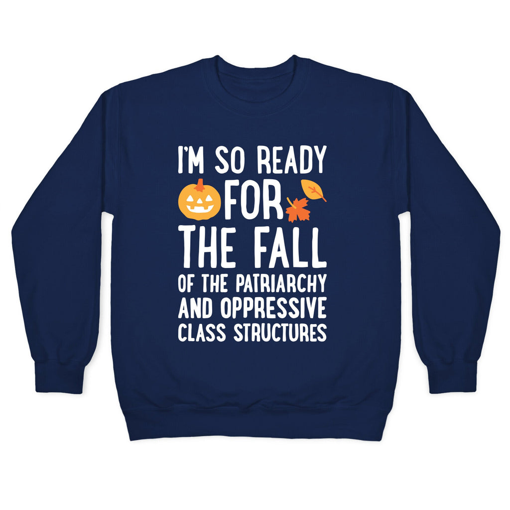 Im So Ready For The Fall Crewneck Sweatshirt
