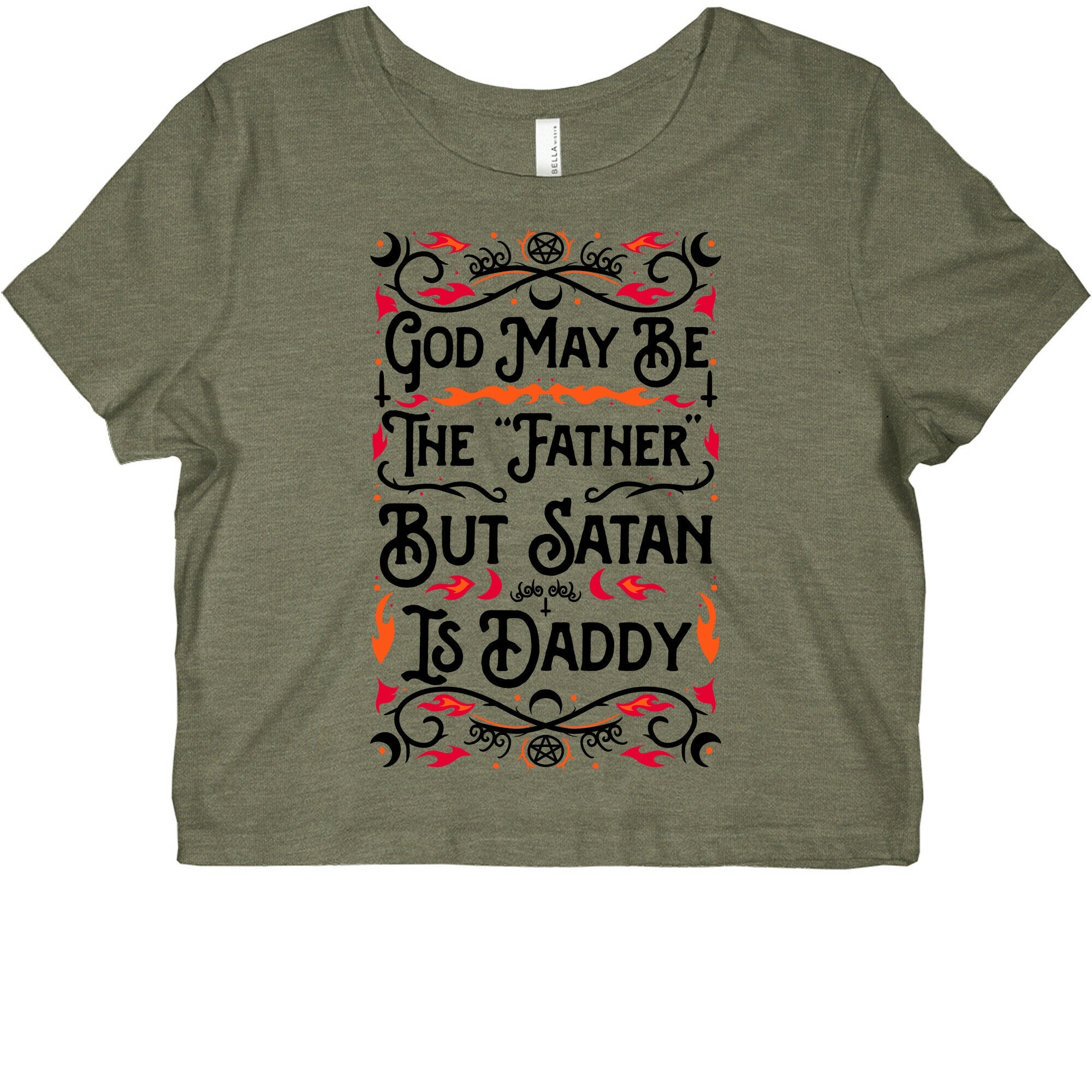 God May Be The "Father" But Satan Is Daddy Graphic Baby Tee