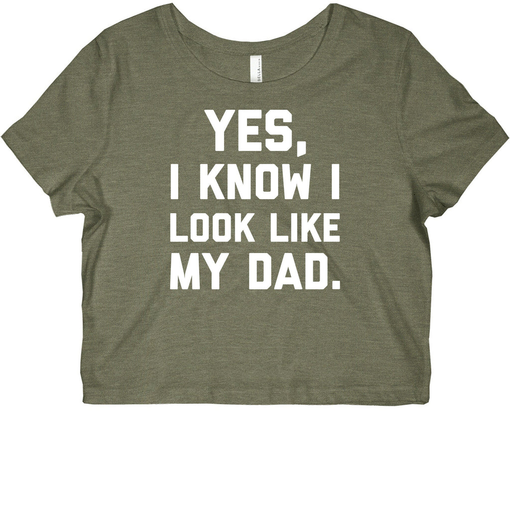 Yes, I Know I Look Like My Dad. Graphic Baby Tee