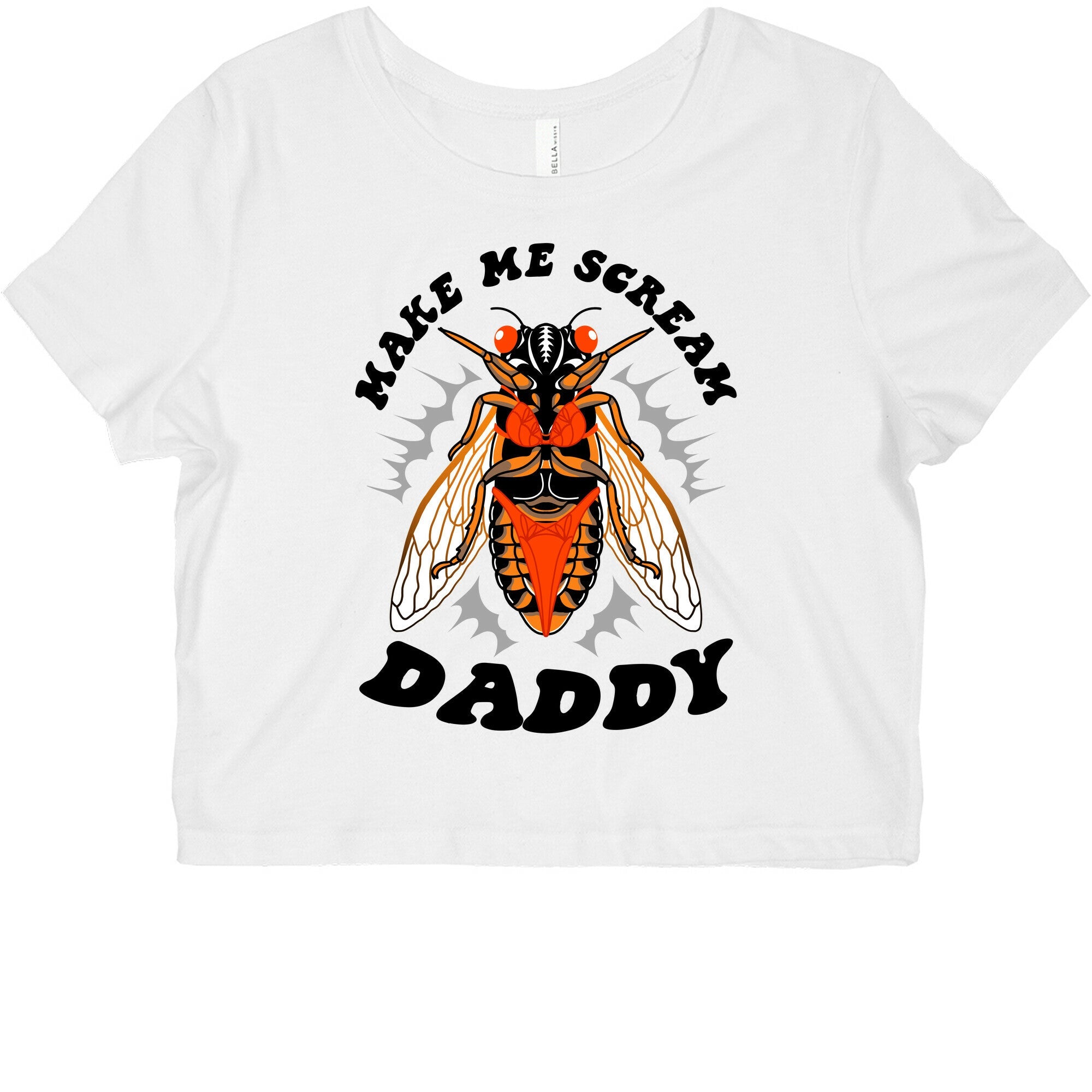 Make Me Scream Daddy Cicada  Graphic Baby Tee