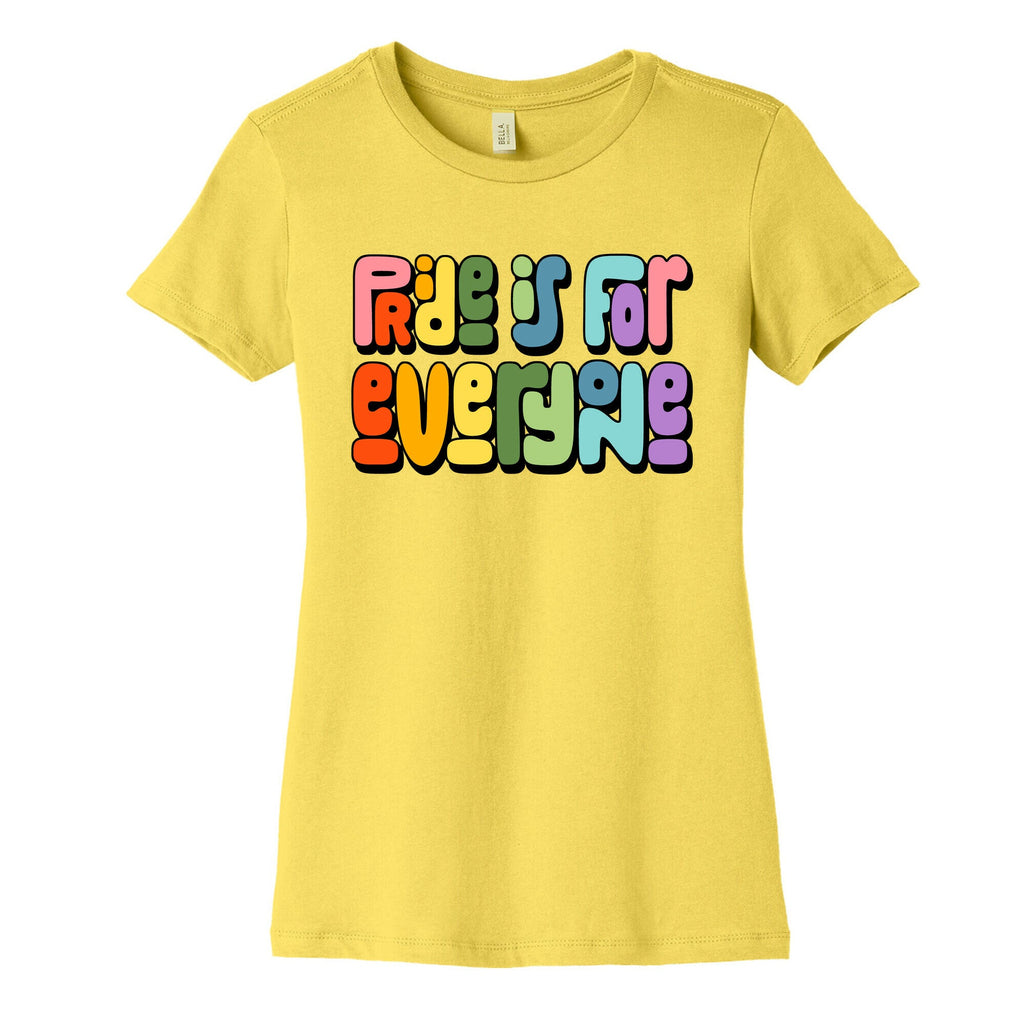 Pride Is For Everyone Womens Cotton Tee