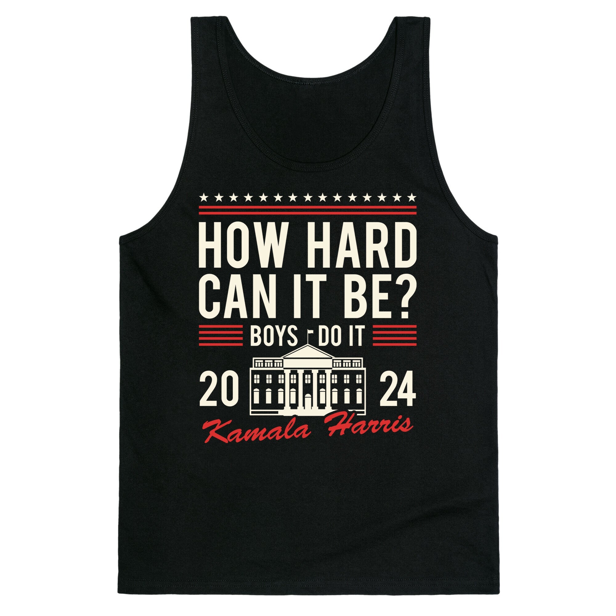 How Hard Can It Be? Kamala Harris 2024 Tank Top