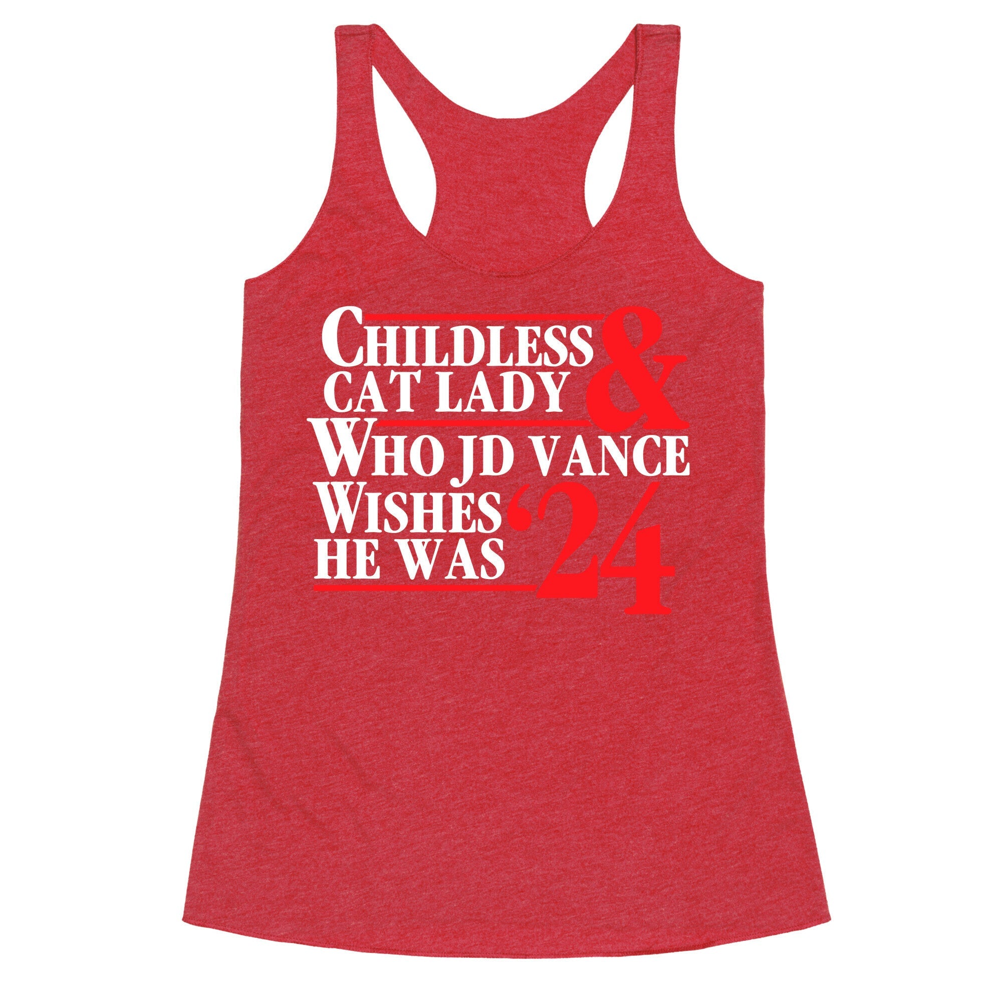 Childless Cat Lady Who JD Vance Wishes He Was Blue White Racerback Tank