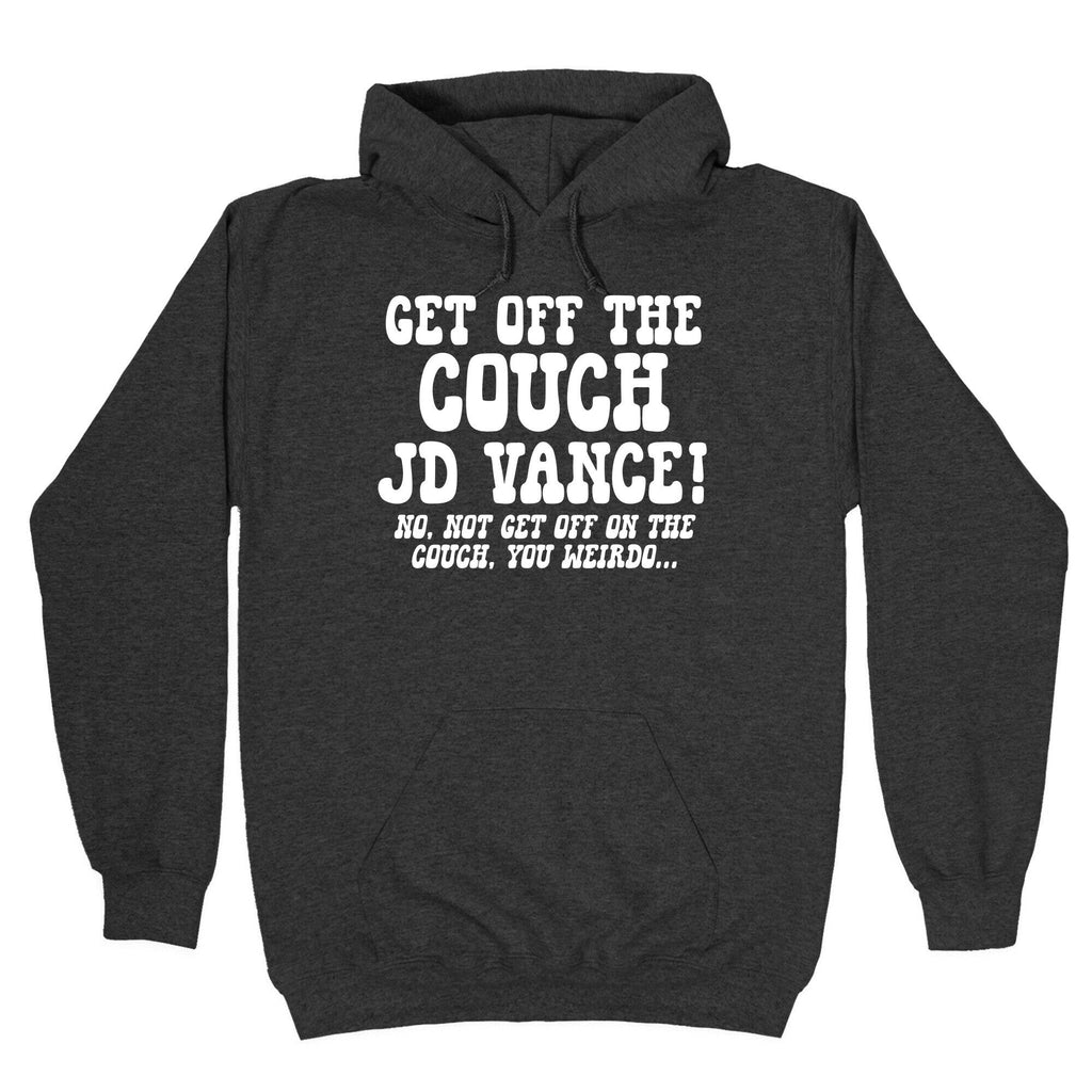 Get Off The Couch JD Vance Hoodie