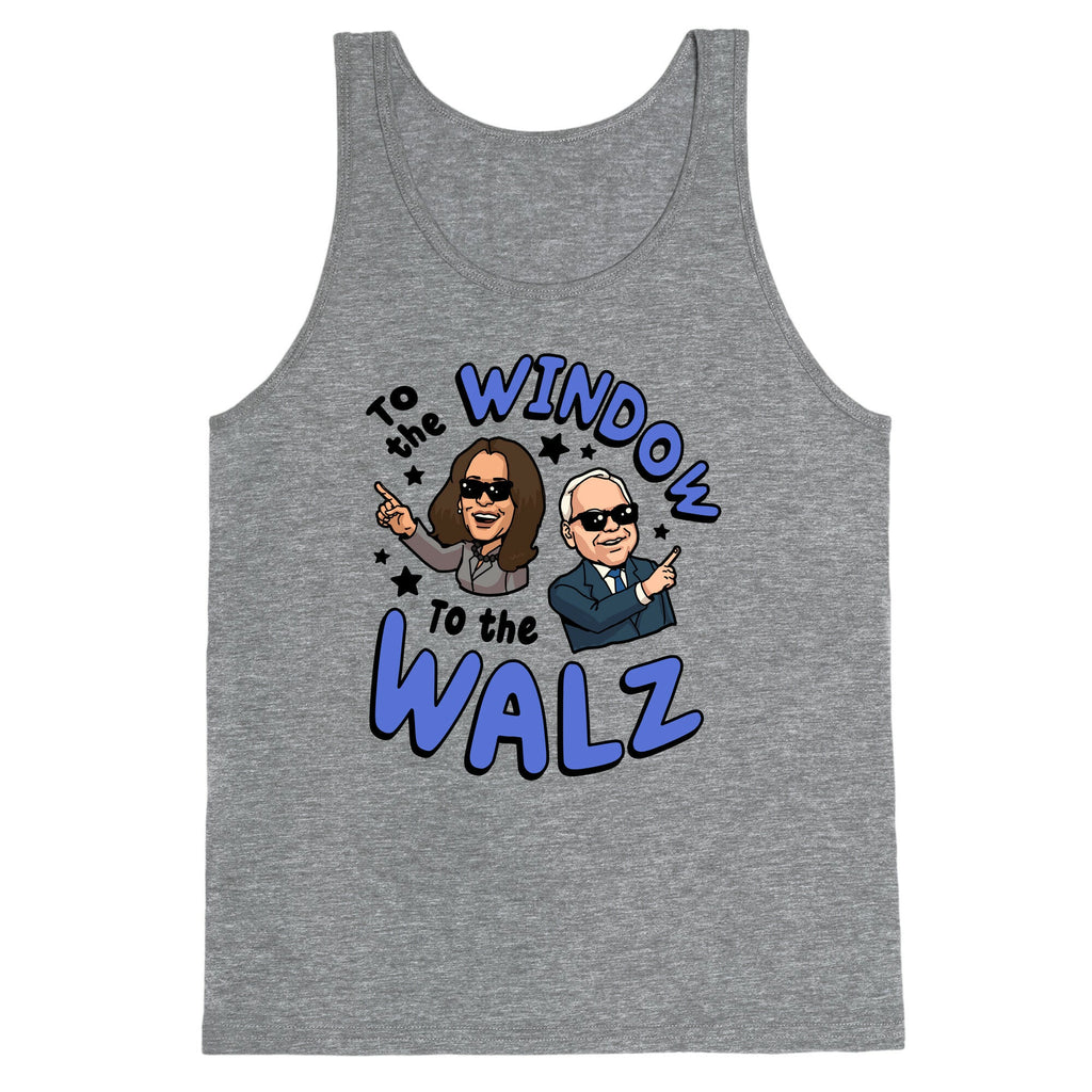 To the Window, to the Walz Tank Top