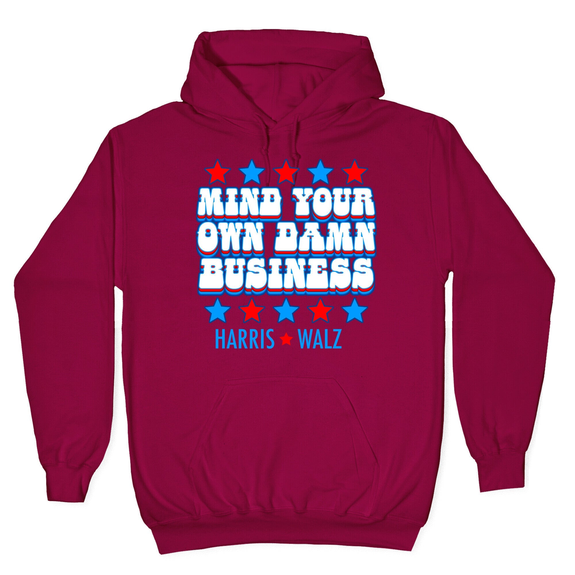 Mind Your Own Damn Business Harris Walz  Hoodie