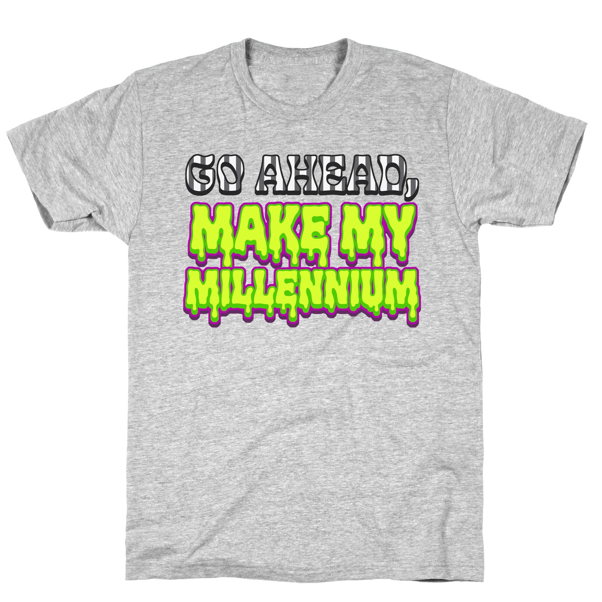 Go Ahead Make My Millennium T-Shirt