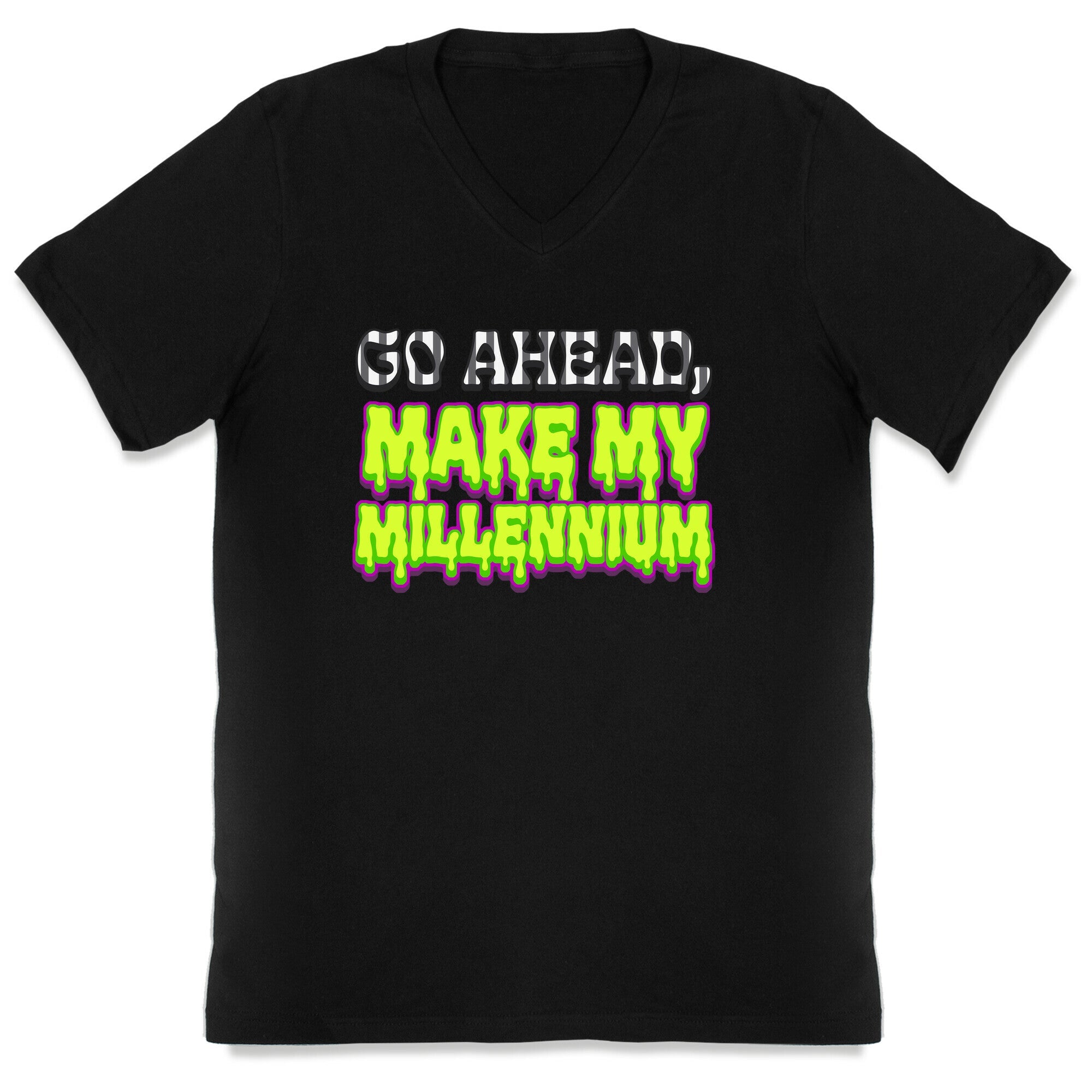 Go Ahead Make My Millennium V-Neck
