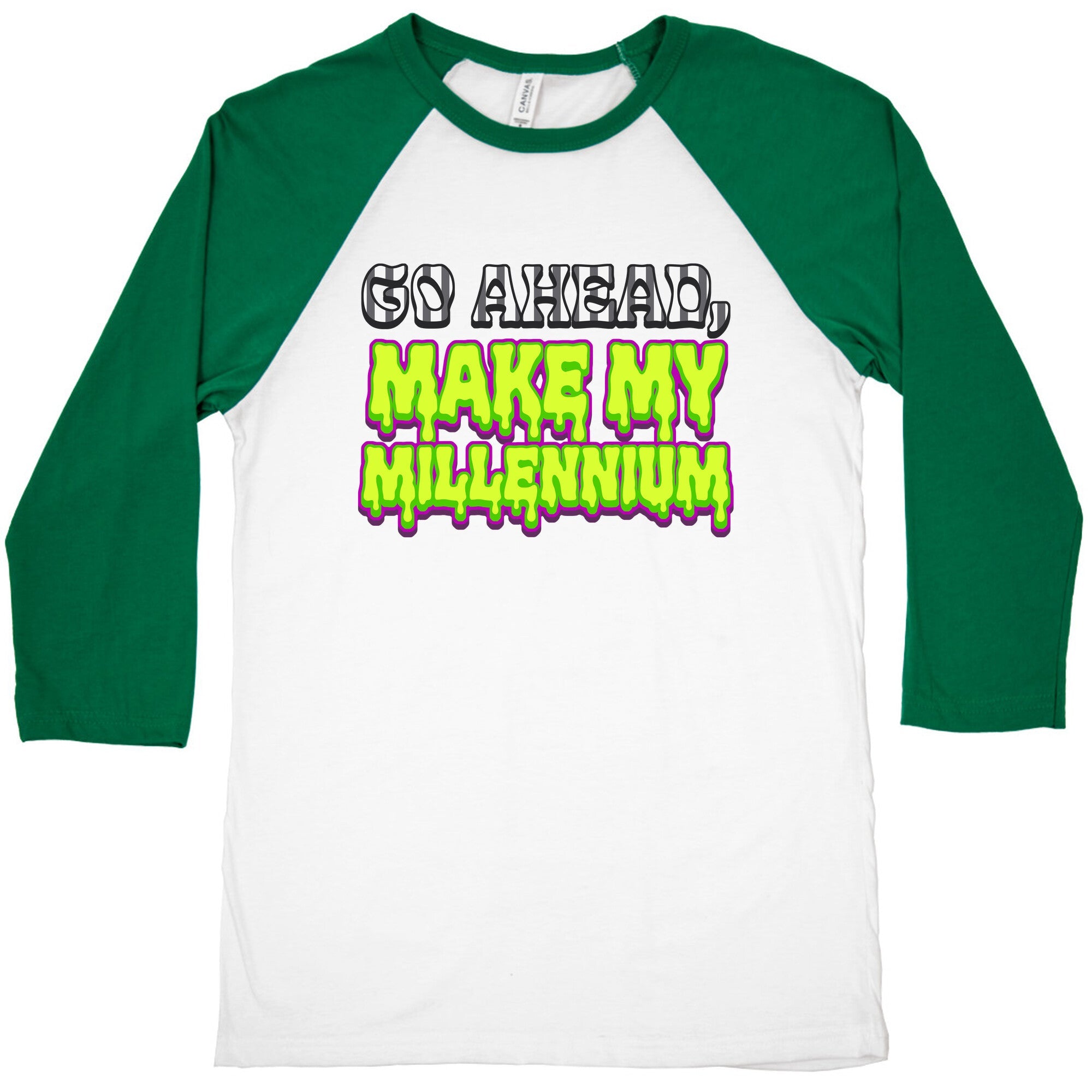 Go Ahead Make My Millennium Baseball Tee
