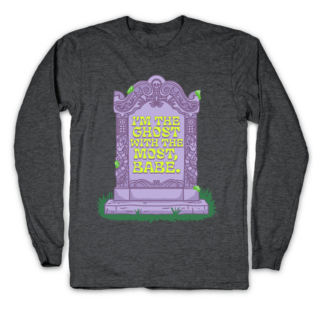 Im The Ghost With The Most, Babe Longsleeve Tee