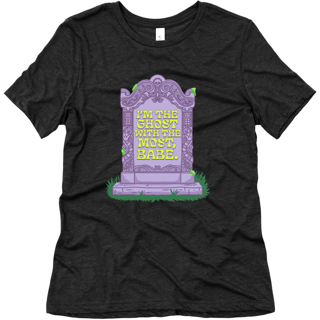 Im The Ghost With The Most, Babe Womens Triblend Tee