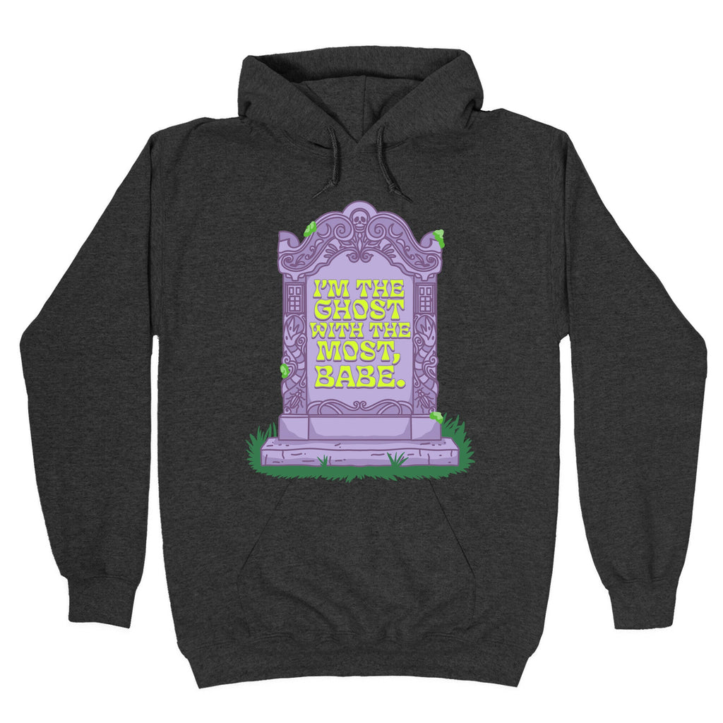 Im The Ghost With The Most, Babe Hoodie