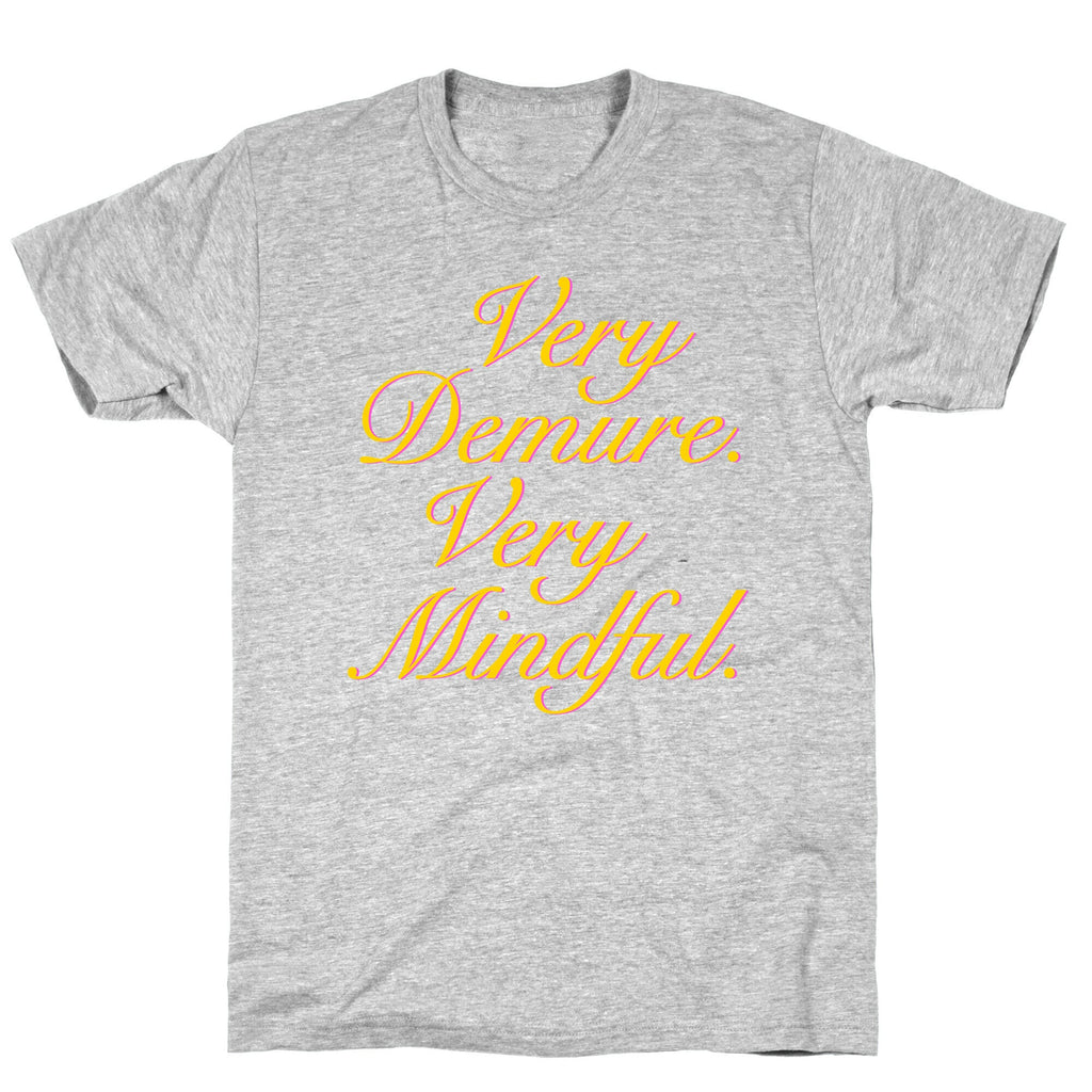 Very Demure. Very Mindful. T-Shirt