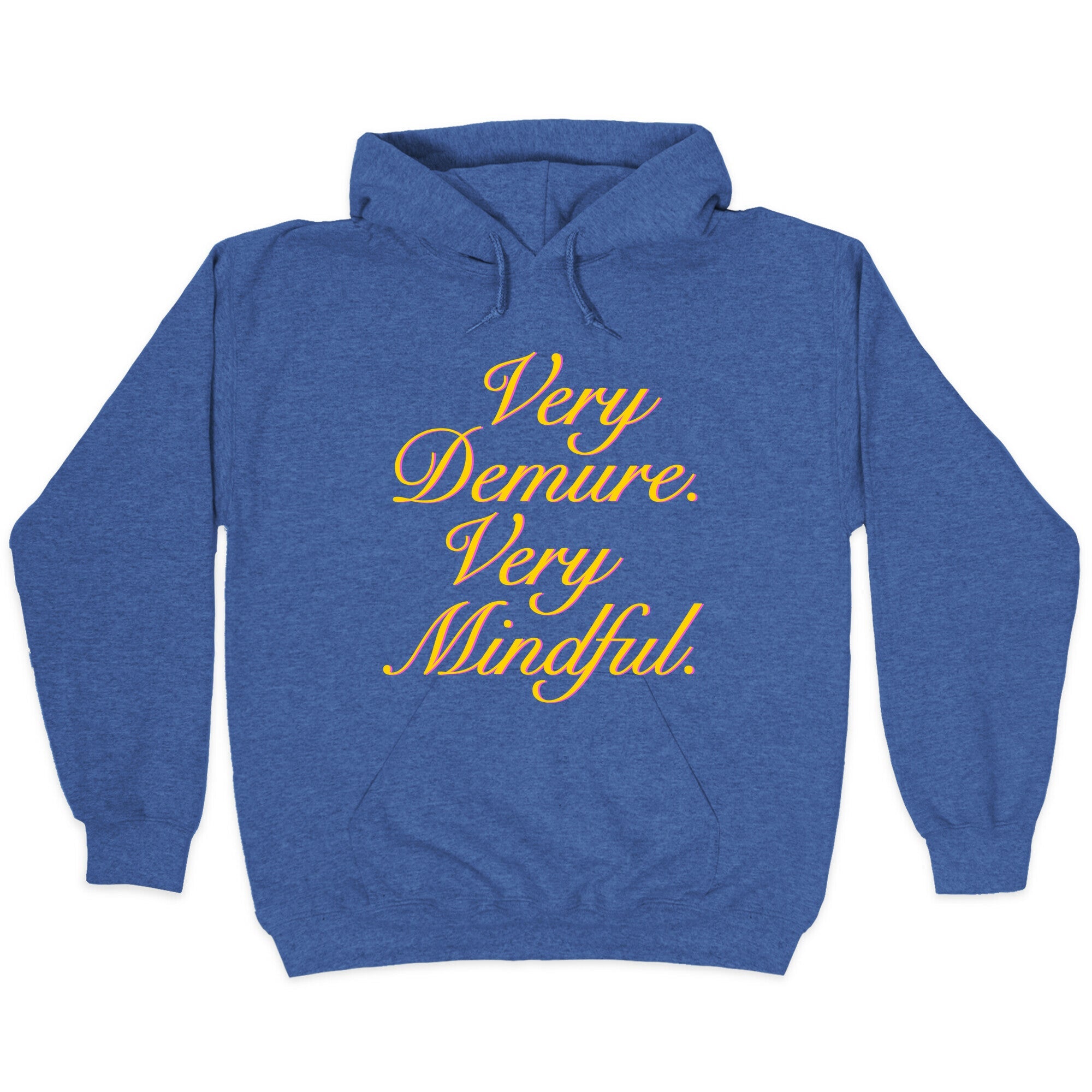 Very Demure. Very Mindful. Hoodie