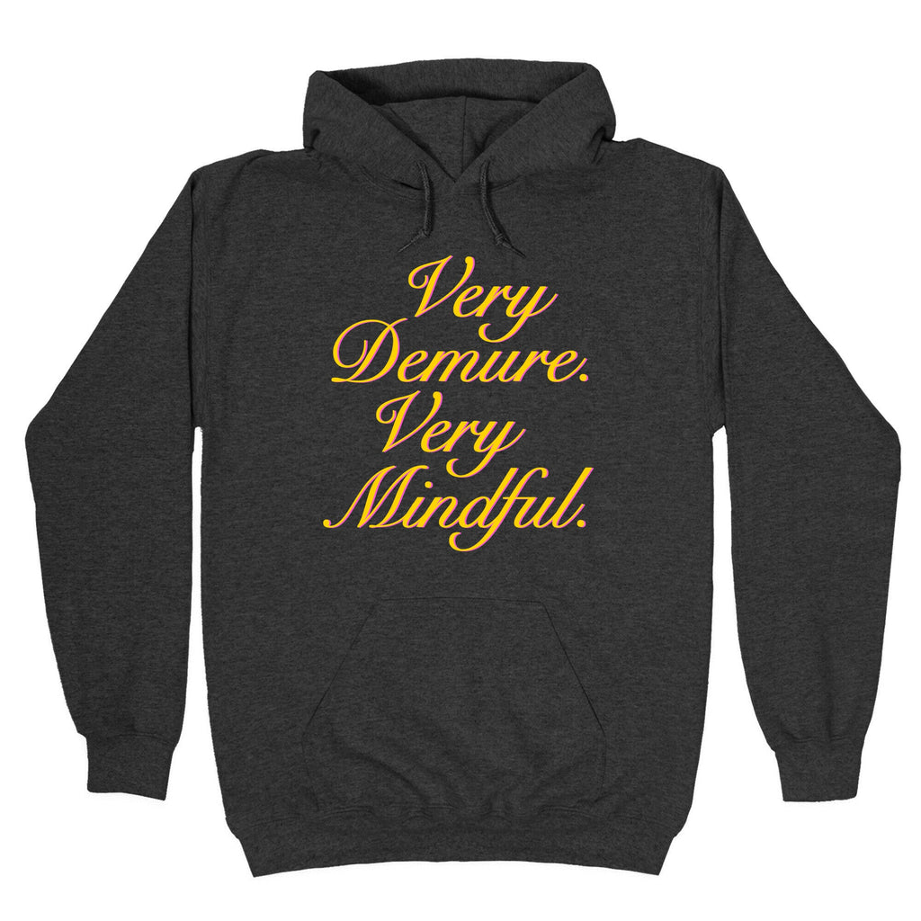 Very Demure. Very Mindful. Hoodie