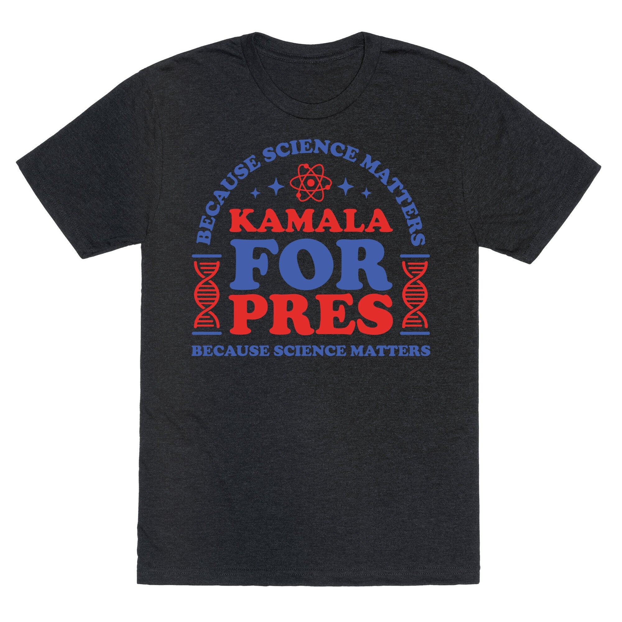 Kamala Because Science Matters Unisex Triblend Tee