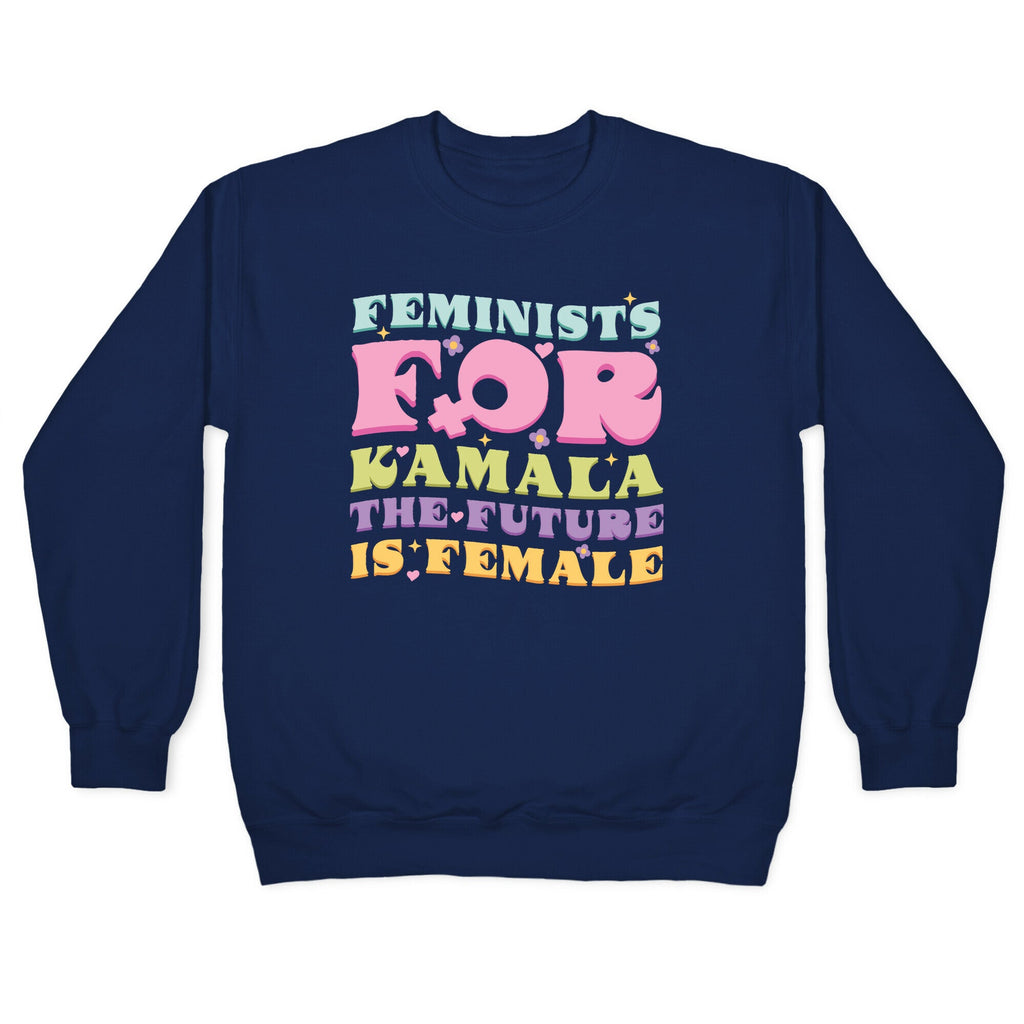 Feminists for Kamala Crewneck Sweatshirt