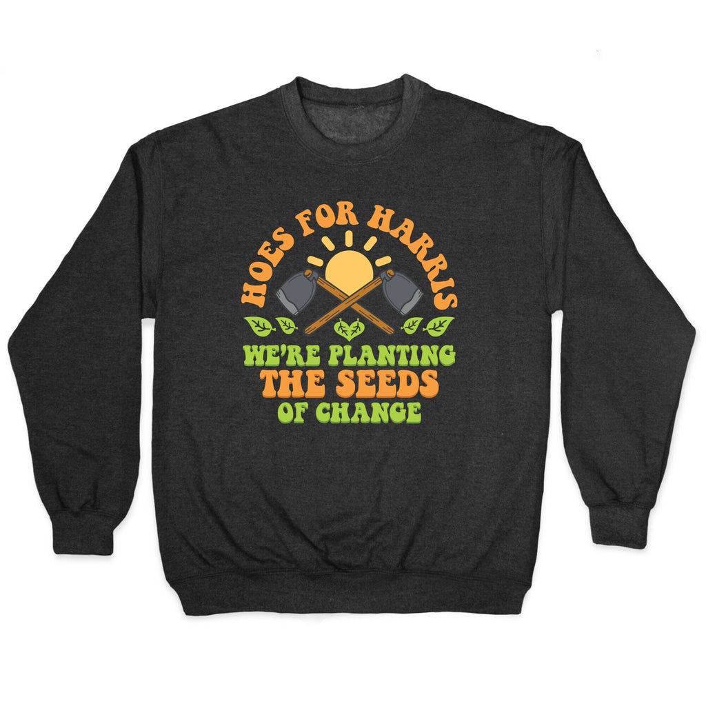 Hoes for Harris Crewneck Sweatshirt