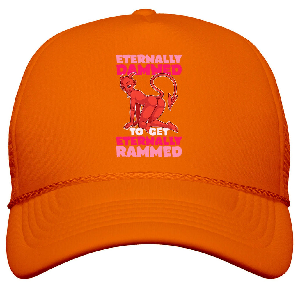 Eternally Damned To Get Eternally Rammed Snapback Trucker Hat