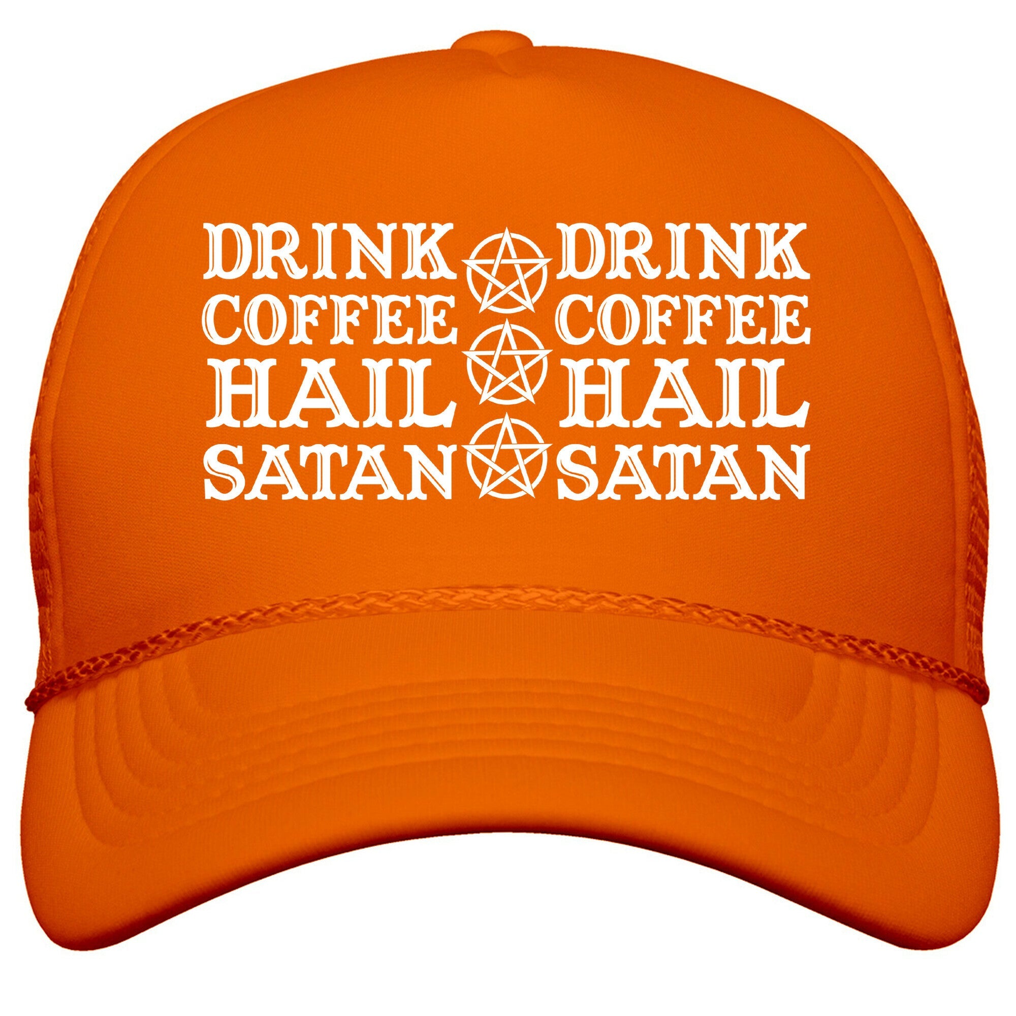 Drink Coffee, Hail Satan Snapback Trucker Hat