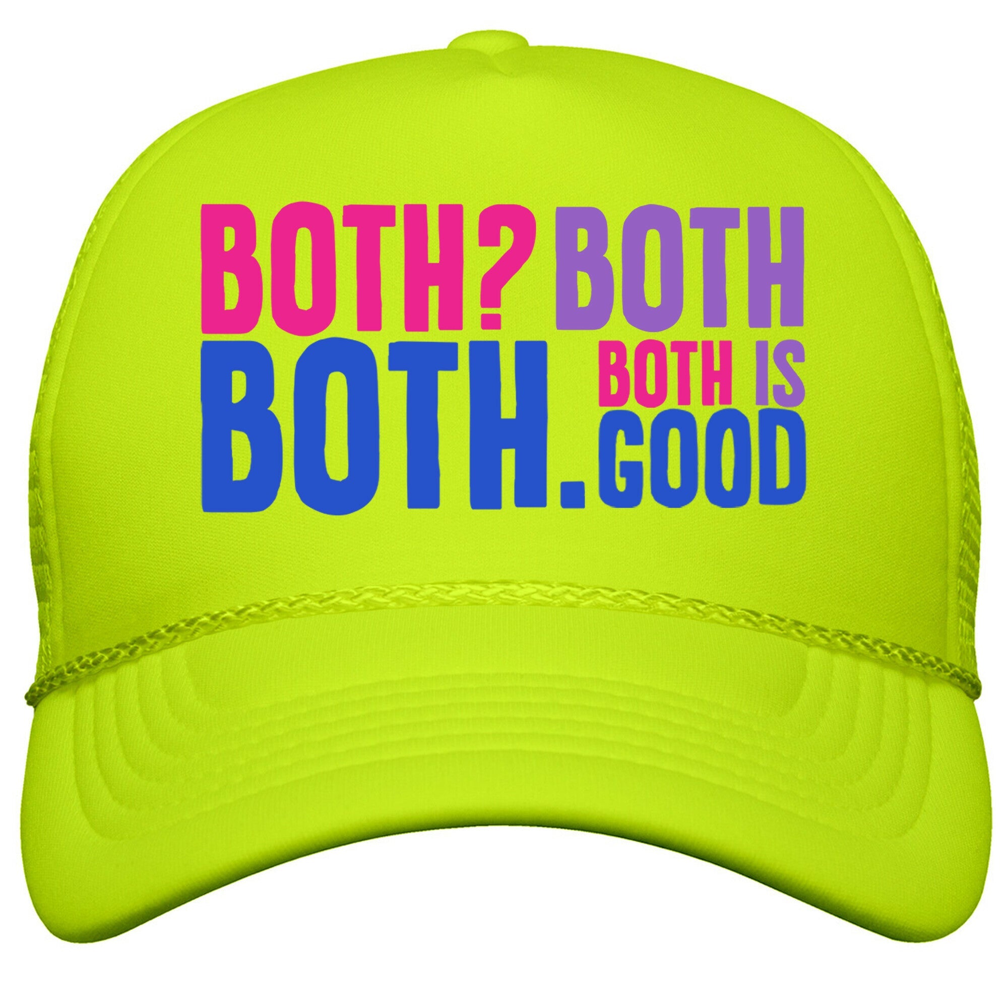 Both Is Good Snapback Trucker Hat