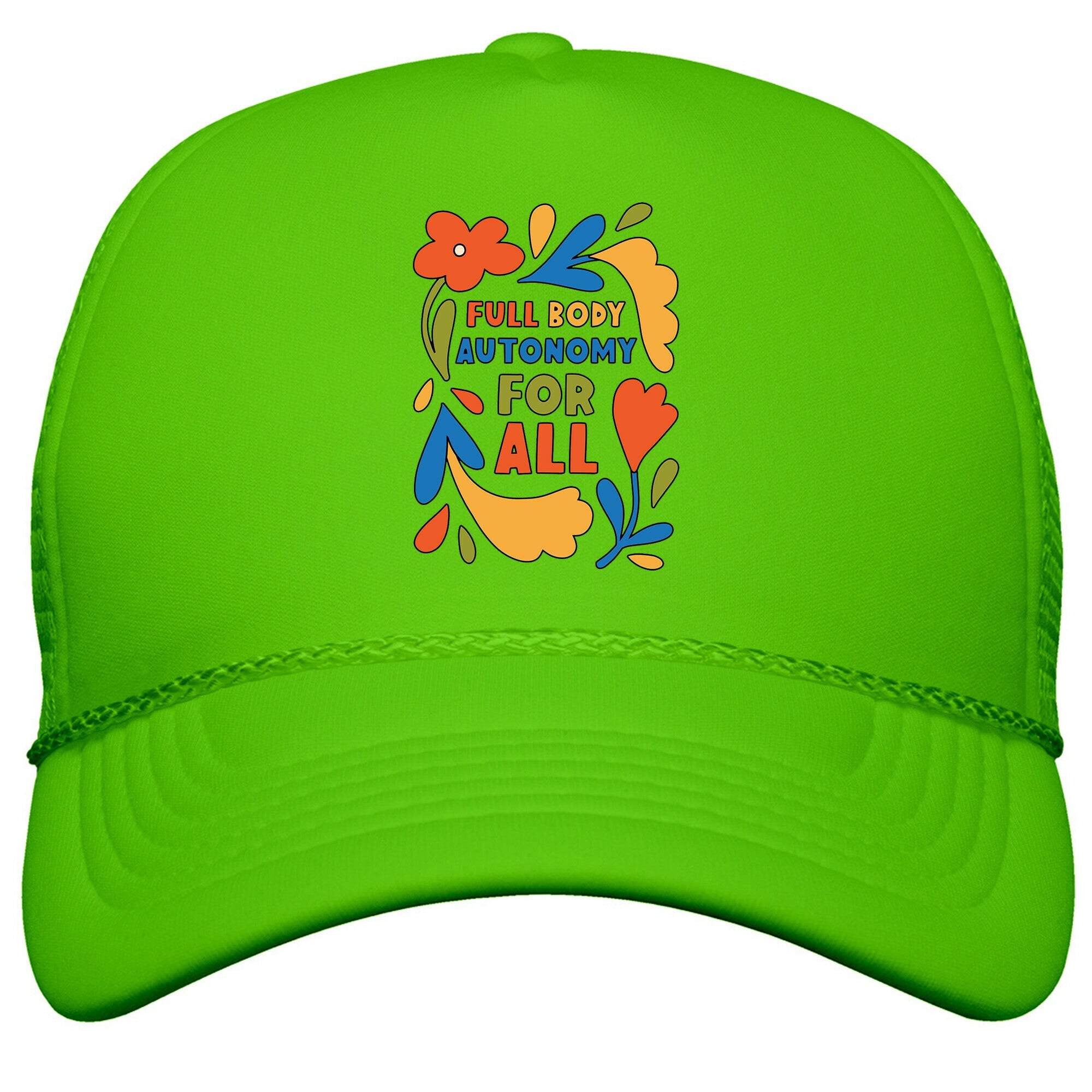 Full Body Autonomy For All Snapback Trucker Hat