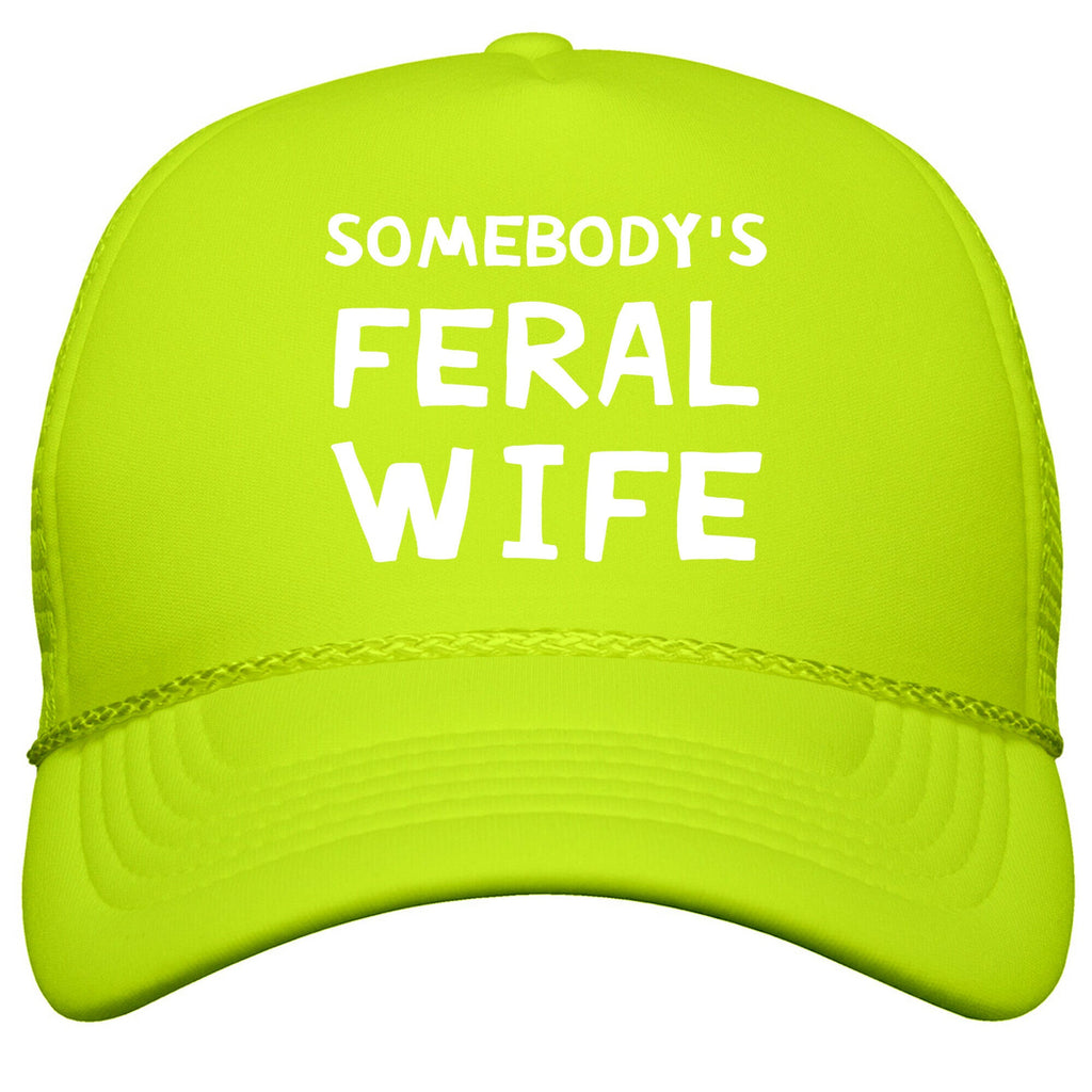 Somebodys Feral Wife Snapback Trucker Hat
