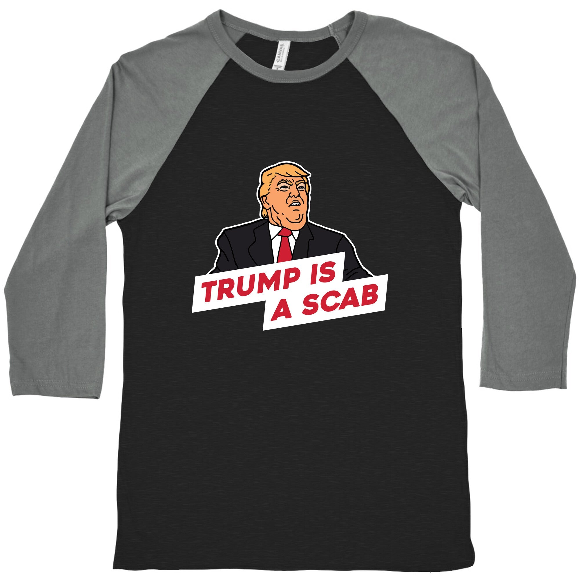 Trump is a Scab Baseball Tee