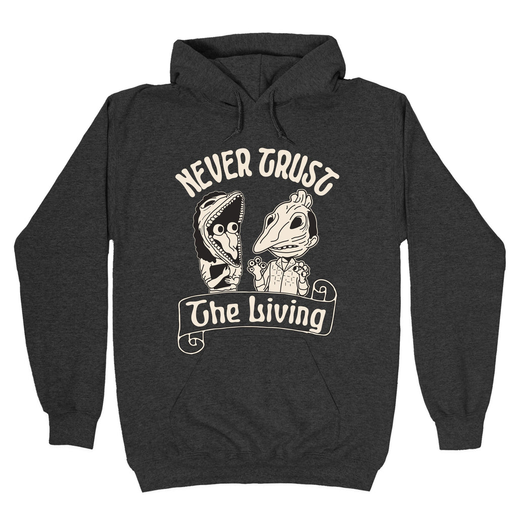 Beetlejuice Never Trust The Living Hoodie