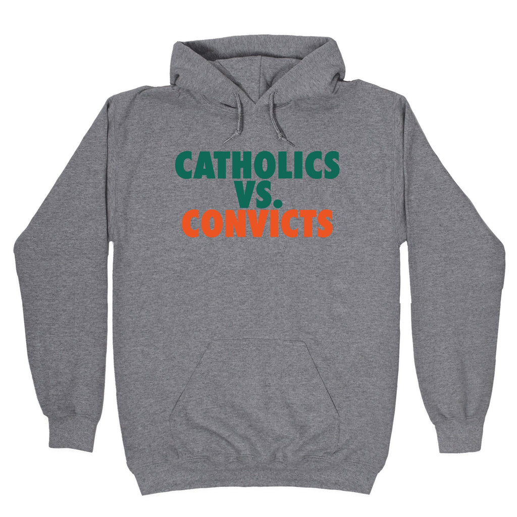 Catholics vs. Convicts Hoodie