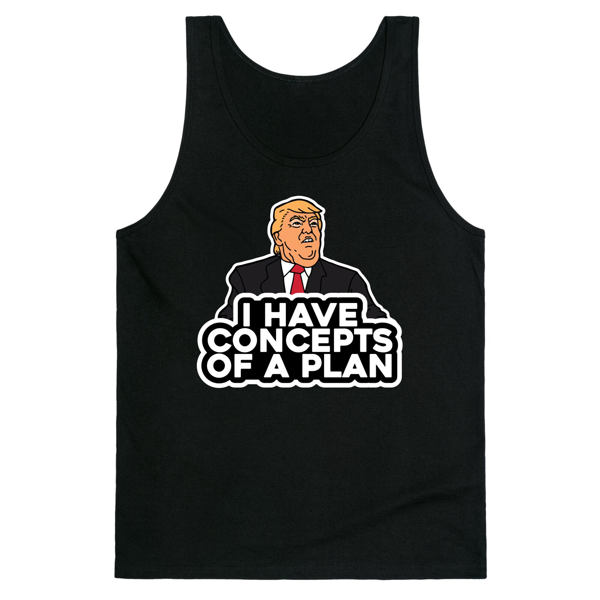 I Have Concepts of a Plan Tank Top